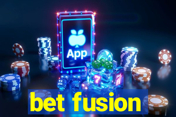 bet fusion
